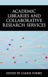 9781538153697-1538153696-Academic Libraries and Collaborative Research Services
