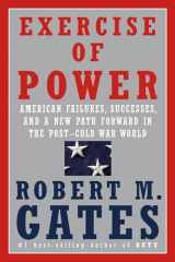 9781524731885-1524731889-Exercise of Power: American Failures, Successes, and a New Path Forward in the Post-Cold War World