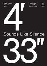 9783940064417-3940064416-John Cage: 4'33''– Sounds Like Silence: Silence Today