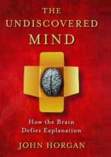 9780297842255-0297842250-The Undiscovered Mind How the Human Brain Defies Replication, Medication, and explanation