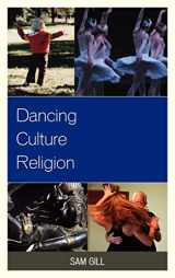 9780739174722-073917472X-Dancing Culture Religion (Studies in Body and Religion)