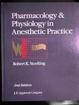 9780397511297-0397511299-Pharmacology and Physiology in Anesthetic Practice
