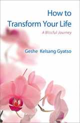 9781616060527-1616060522-How to Transform Your Life: A Blissful Journey