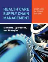9781284081855-1284081850-Health Care Supply Chain Management: Elements, Operations, and Strategies: Elements, Operations, and Strategies
