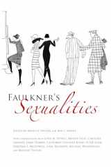 9781604735604-1604735600-Faulkner's Sexualities (Faulkner and Yoknapatawpha Series)