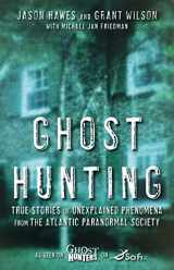 9781416541134-1416541136-Ghost Hunting: True Stories of Unexplained Phenomena from The Atlantic Paranormal Society