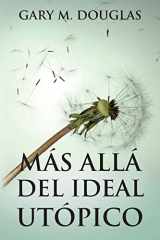 9781634934893-163493489X-Más allá del ideal utópico (Spanish) (Spanish Edition)