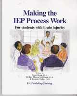 9781931117111-193111711X-Making the IEP Process Work For students with brain injuries