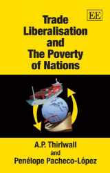 9781848448148-1848448147-Trade Liberalisation and The Poverty of Nations