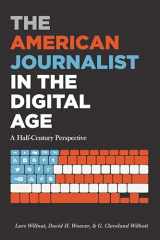 9781433128271-1433128276-The American Journalist in the Digital Age: A Half-Century Perspective (Mass Communication and Journalism)