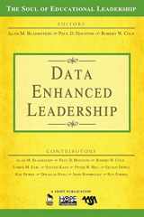 9781412949347-1412949343-Data-Enhanced Leadership (The Soul of Educational Leadership Series)