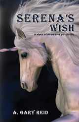 9781482770452-1482770458-Serena's Wish: A Story of Hope and Possibility