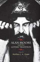 9781784993634-1784993638-Alan Moore and the Gothic tradition