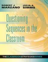 9780985890261-0985890266-Questioning Sequences in the Classroom (Classroom Strategies Series)