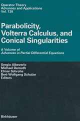 9783034894692-3034894694-Parabolicity, Volterra Calculus, and Conical Singularities: A Volume of Advances in Partial Differential Equations (Operator Theory: Advances and Applications, 138)