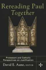 9780801028403-080102840X-Rereading Paul Together: Protestant and Catholic Perspectives on Justification
