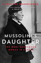 9780062967268-0062967266-Mussolini's Daughter: The Most Dangerous Woman in Europe