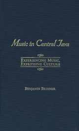 9780195147360-0195147367-Music in Central Java: Experiencing Music, Expressing CultureIncludes CD (Global Music Series)