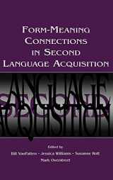 9780805849134-0805849130-Form-Meaning Connections in Second Language Acquisition (Second Language Acquisition Research Series)