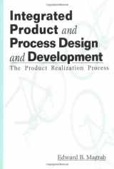 9780849384837-0849384834-Integrated Product and Process Design and Development: The Product Realization Process (Environmental and Energy Engineering)