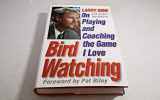 9780446524643-0446524646-Bird Watching: On Playing and Coaching the Game I Love