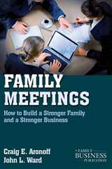 9780230111011-0230111017-Family Meetings: How to Build a Stronger Family and a Stronger Business (A Family Business Publication)