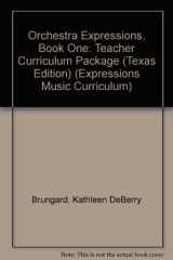 9780739039298-0739039296-Orchestra Expressions, Book One: Teacher Curriculum Package Texas Edition (Expressions Music Curriculum)