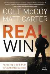 9781601424846-1601424841-The Real Win: Pursuing God's Plan for Authentic Success