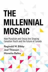 9781459745605-1459745604-The Millennial Mosaic: How Pluralism and Choice Are Shaping Canadian Youth and the Future of Canada