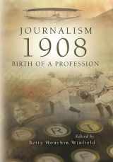 9780826218131-082621813X-Journalism 1908: Birth of a Profession (Volume 1)