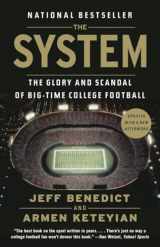 9780345803030-0345803035-The System: The Glory and Scandal of Big-Time College Football