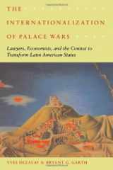 9780226144252-0226144259-The Internationalization of Palace Wars: Lawyers, Economists, and the Contest to Transform Latin American States (Chicago Series in Law and Society)