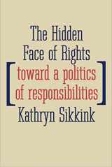 9780300233292-0300233299-The Hidden Face of Rights: Toward a Politics of Responsibilities (Castle Lecture Series)