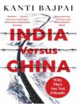 9789391165086-9391165087-India Versus China : Why they are not friends