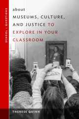 9780807763445-0807763446-about Museums, Culture, and Justice to Explore in Your Classroom (School : Questions)