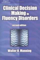 9780769301167-0769301169-Clinical Decision Making in Fluency Disorders