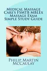 9781450598248-1450598242-Medical Massage Care's FSMTB MBLEx Massage Exam Simple Study Guide (Massage Therapy)