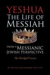 9781935174752-1935174754-Yeshua: The Life of Messiah from a Messianic Jewish Perspective - The Abridged Version