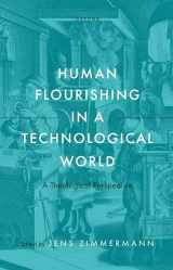 9780192844019-0192844016-Human Flourishing in a Technological World: A Theological Perspective