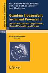 9783540244073-3540244077-Quantum Independent Increment Processes II: Structure of Quantum Lévy Processes, Classical Probability, and Physics (Lecture Notes in Mathematics, 1866)