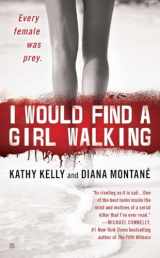 9780425231869-0425231860-I Would Find a Girl Walking by Diana Montane (2011-04-05)