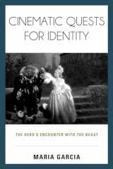 9781442246973-1442246979-Cinematic Quests for Identity: The Hero's Encounter with the Beast