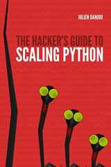 9781387379323-1387379321-The Hacker's Guide to Scaling Python