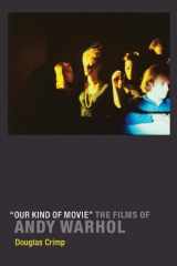 9780262017299-0262017296-Our Kind of Movie: The Films of Andy Warhol