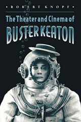 9780691004426-0691004420-The Theater and Cinema of Buster Keaton