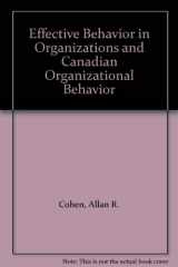 9780256206067-0256206066-Effective Behavior in Organizations and Canadian Organizational Behavior