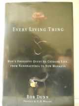 9780061430305-0061430307-Every Living Thing: Man's Obsessive Quest to Catalog Life, from Nanobacteria to New Monkeys