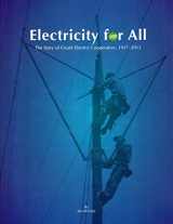9781578647620-1578647622-Electricity for All: The Story of Ozark Electric Cooperative, 1937-2012