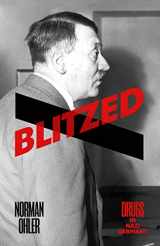 9780241256992-0241256992-Blitzed: Drugs in Nazi Germany