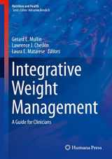 9781493905478-1493905473-Integrative Weight Management: A Guide for Clinicians (Nutrition and Health)